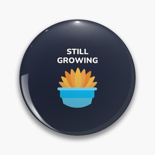 Item preview, Still Growing designed and sold by Inspirationmotivation.