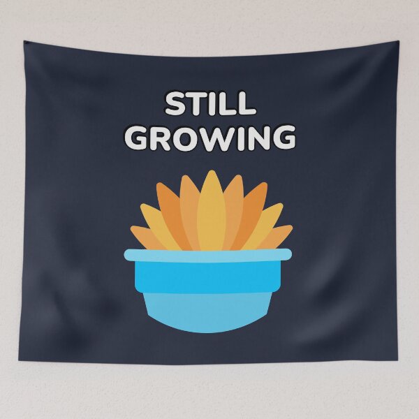 Item preview, Still Growing designed and sold by Inspirationmotivation.