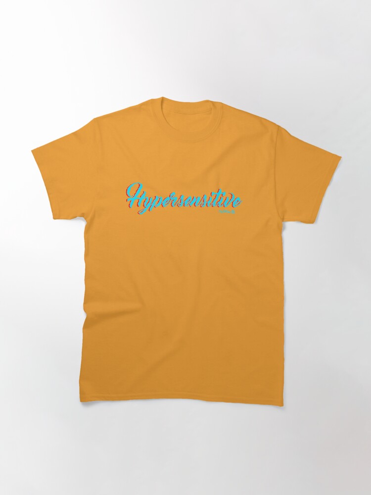 Thumbnail 3 of 7, Classic T-Shirt, ADHTees: Hypersensitive designed and sold by TheRandomFactor.