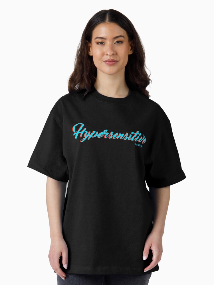 Thumbnail 2 of 7, Oversized T-Shirt, ADHTees: Hypersensitive designed and sold by TheRandomFactor.