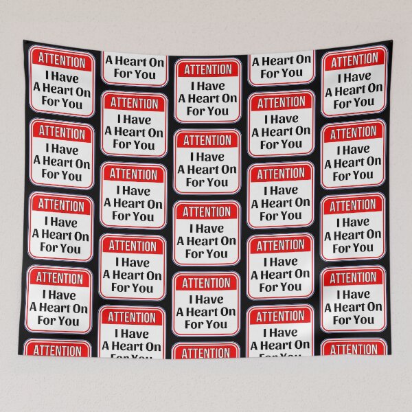 Artikelvorschau, ATTENTION: I Have A Heart On For You - funny warning romantic signs entworfen und verkauft von DesignsFromTW-S.
