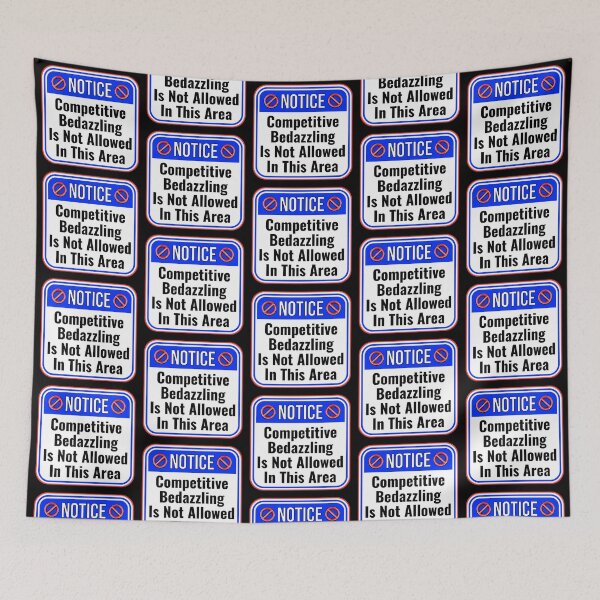 Item preview, NOTICE:  Competitive Bedazzling Is Not Allowed In This Area - funny warning signs designed and sold by DesignsFromTW-S.