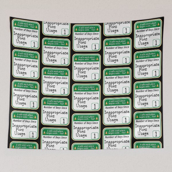 Item preview, SAFE WORK PLACE:  Number of Days Since Inappropriate Font Usage - funny warning signs designed and sold by DesignsFromTW-S.