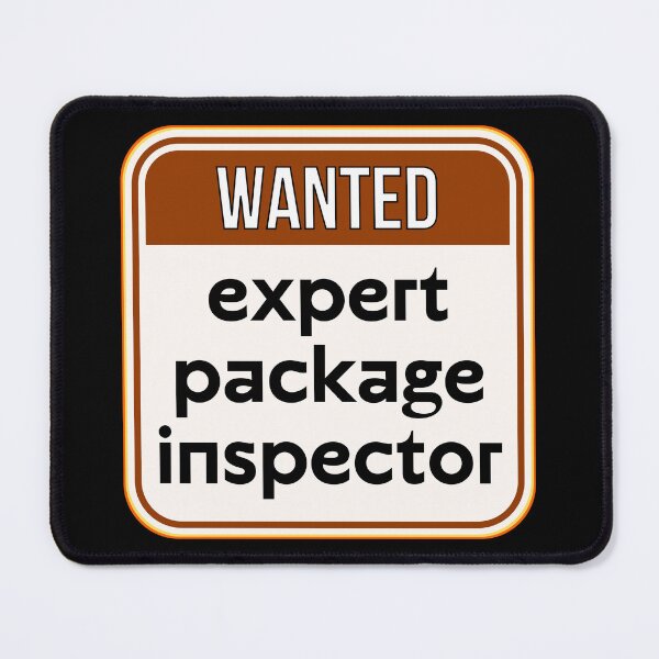 Item preview, WANTED:  Expert Package Inspector - funny warning romantic signs designed and sold by DesignsFromTW-S.