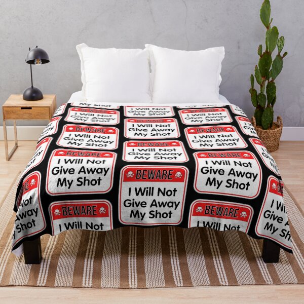 Artikelvorschau, BEWARE: I Will Not Give Away My Shot - funny warning signs entworfen und verkauft von DesignsFromTW-S.