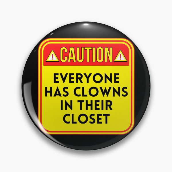Artikelvorschau, CAUTION: Everyone Has Clowns In Their Closet - funny warning signs entworfen und verkauft von DesignsFromTW-S.