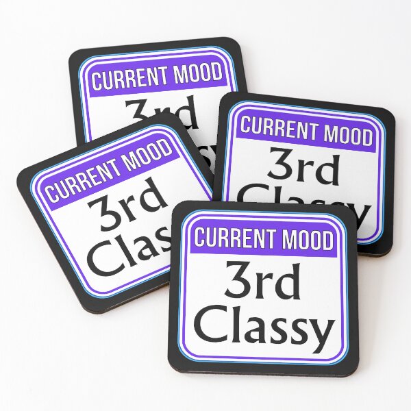 Item preview, CURRENT MOOD:  3rd Classy - funny warning signs designed and sold by DesignsFromTW-S.