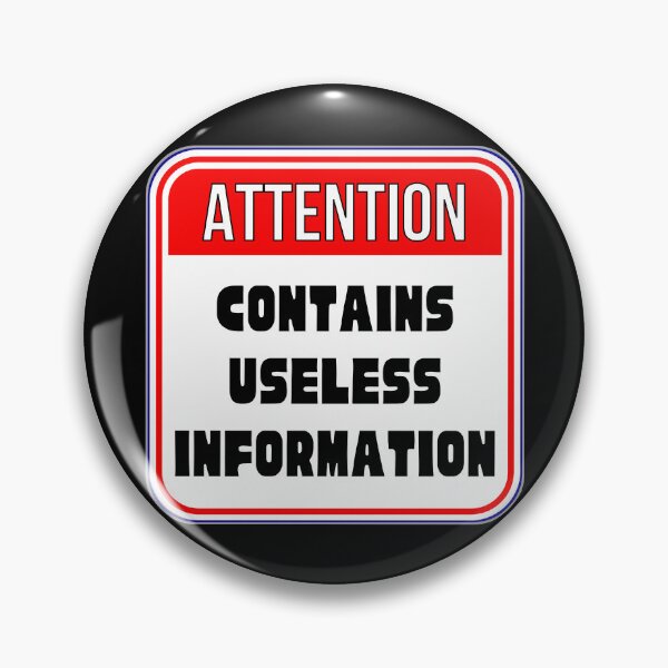 Item preview, ATTENTION:  Contains Useless Information - funny warning signs designed and sold by DesignsFromTW-S.