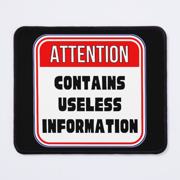 Item preview, ATTENTION:  Contains Useless Information - funny warning signs designed and sold by DesignsFromTW-S.