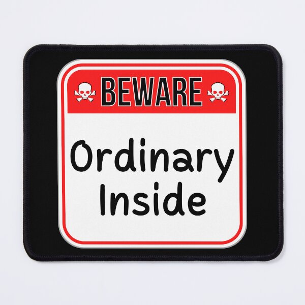 Artikelvorschau, BEWARE: Ordinary Inside - funny warning signs entworfen und verkauft von DesignsFromTW-S.