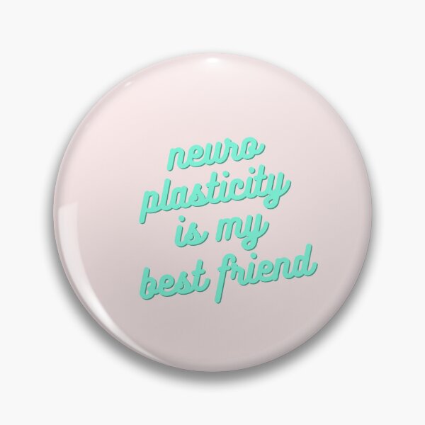 Item preview, neuroplasticity is my best friend designed and sold by Katelin Wisenor.