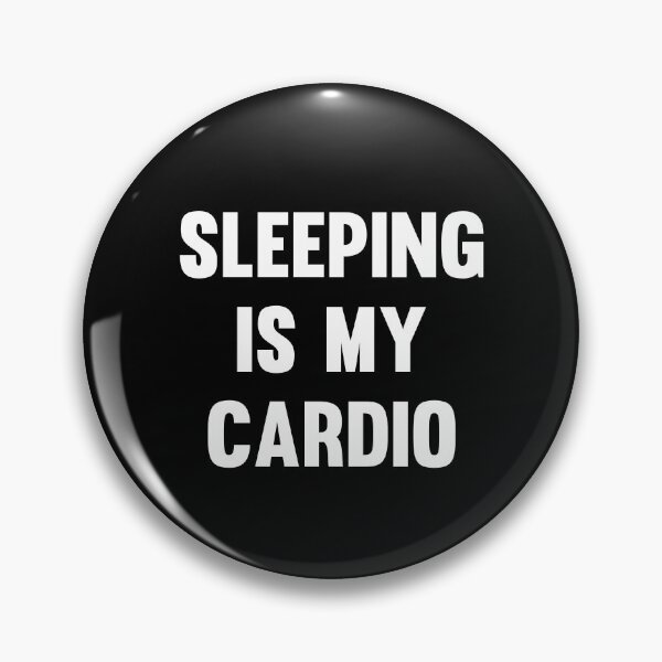 Item preview, Sleeping is My Cardio designed and sold by flippinsg.