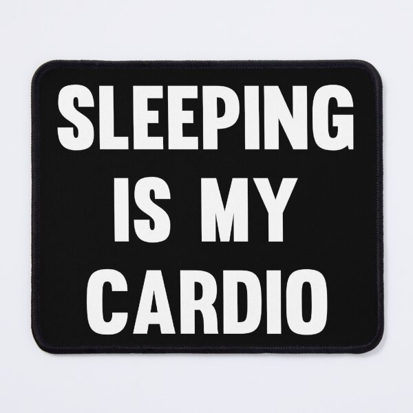 Item preview, Sleeping is My Cardio designed and sold by flippinsg.