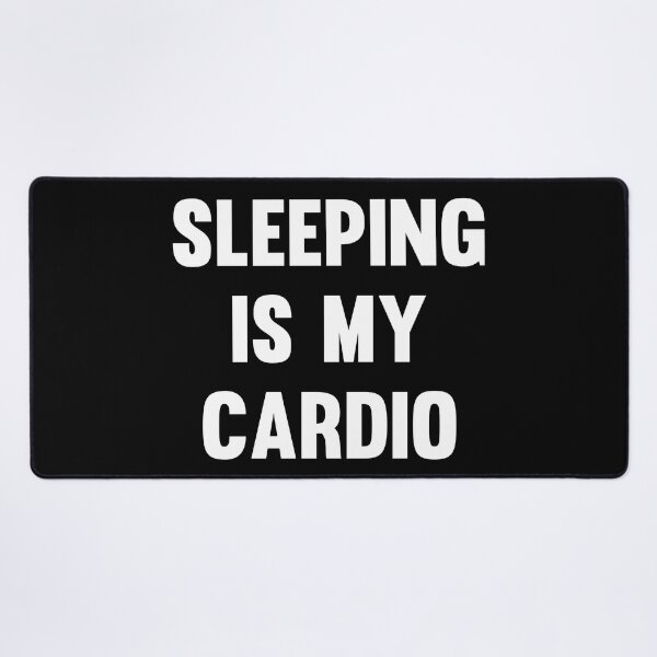 Item preview, Sleeping is My Cardio designed and sold by flippinsg.