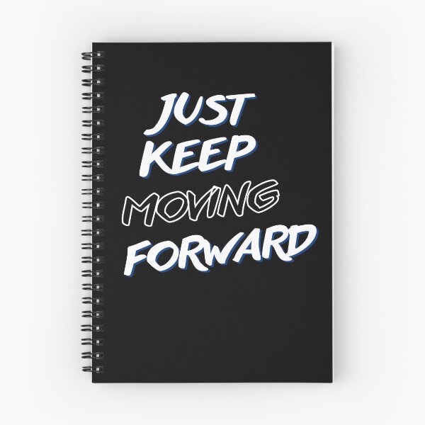 Item preview, Just Keep Moving Forward  designed and sold by Avenius Graphics.