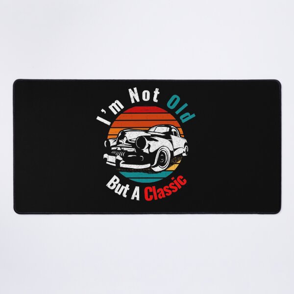 Item preview, I’m not old I’m a classic v4 designed and sold by mwebba2005.