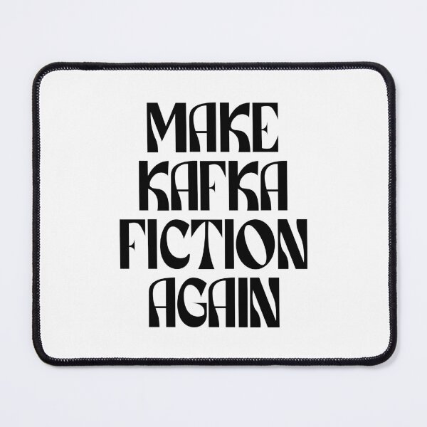 Item preview, Make Kafka Fiction Again (black) designed and sold by didijuca.