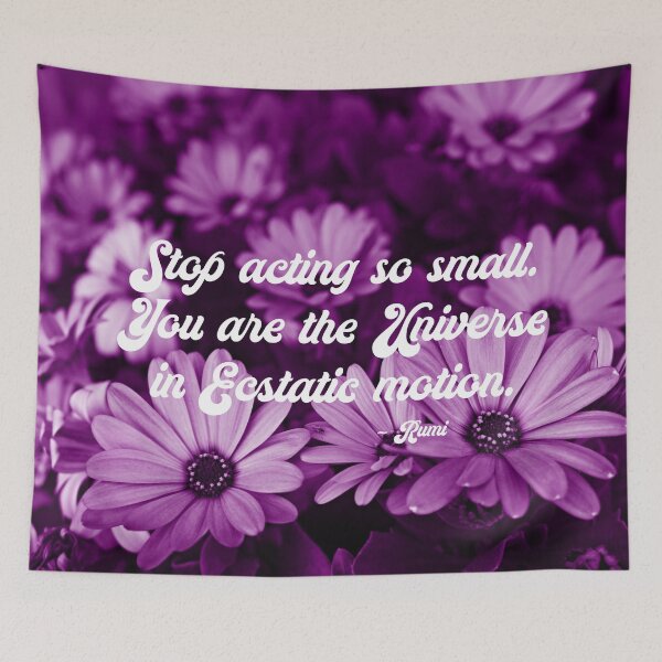Item preview, Dorm Art - Psychedelic Aesthetic Rumi Poem - Stop acting so small. You are the universe in ecstatic motion. designed and sold by Trish Dish.