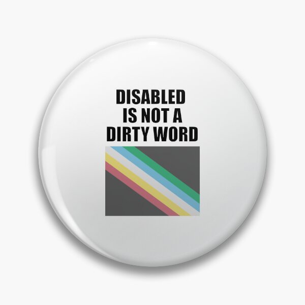 Item preview, Disabled Is Not A Dirty Word - Disability Pride Flag designed and sold by Inspirationmotivation.