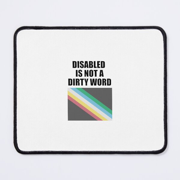 Item preview, Disabled Is Not A Dirty Word - Disability Pride Flag designed and sold by Inspirationmotivation.