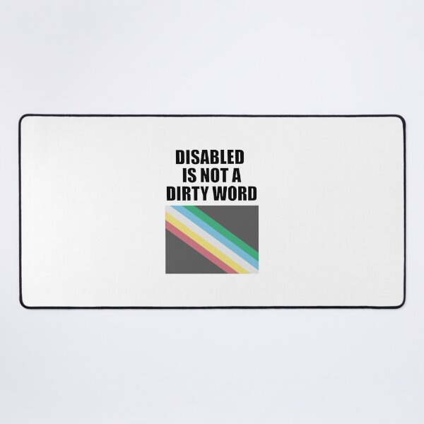 Item preview, Disabled Is Not A Dirty Word - Disability Pride Flag designed and sold by Inspirationmotivation.