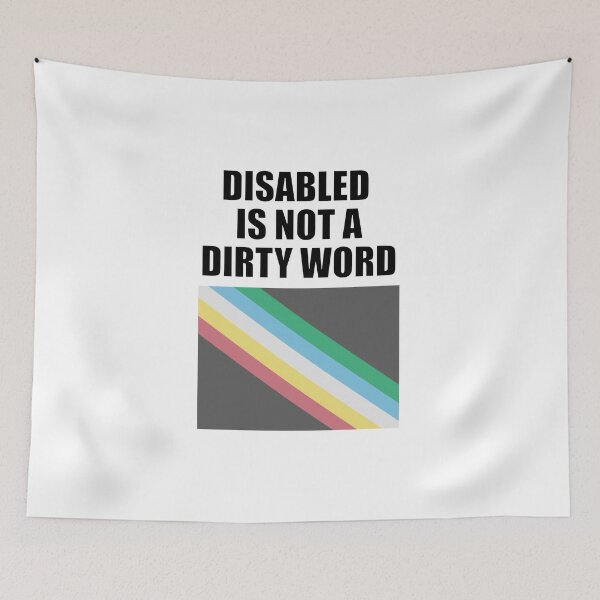 Item preview, Disabled Is Not A Dirty Word - Disability Pride Flag designed and sold by Inspirationmotivation.