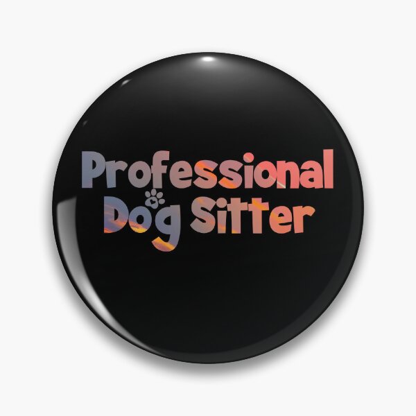 Item preview, Professional Dog Sitter designed and sold by PetSafari.