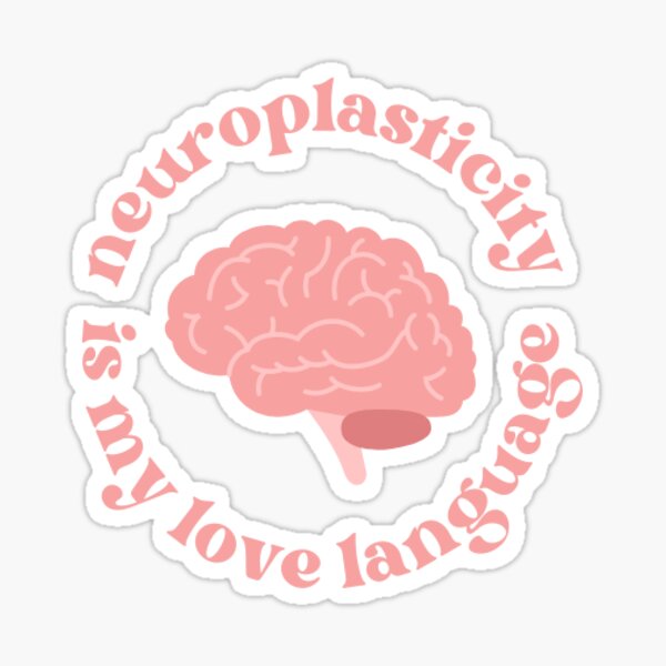 Item preview, neuroplasticity is my love language designed and sold by Katelin Wisenor.