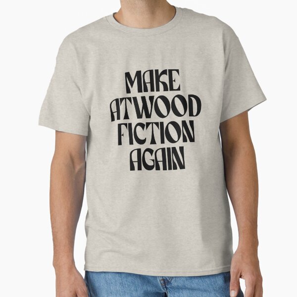 Item preview, Make Atwood Fiction Again (black) designed and sold by didijuca.