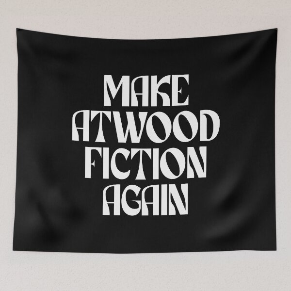 Item preview, Make Atwood Fiction Again (white) designed and sold by didijuca.
