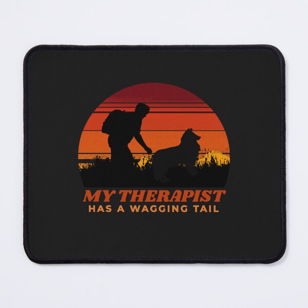 Item preview, My Therapist Has A Wagging Tail Collie Gift designed and sold by Guarddogdrive.