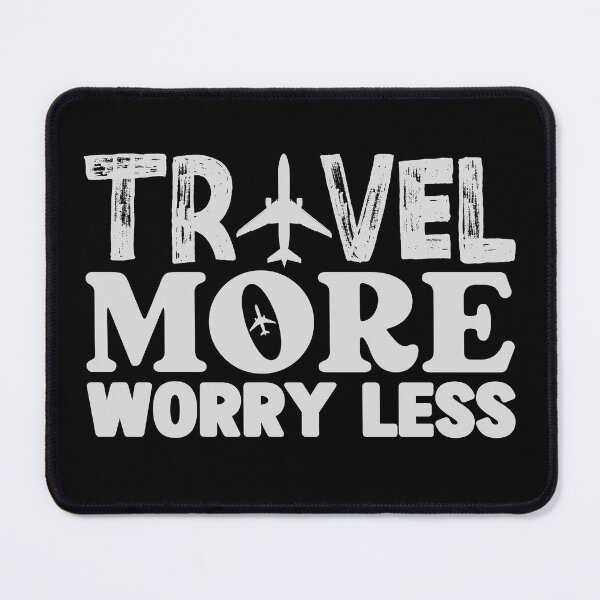 Item preview, Travel More Worry Less designed and sold by WiseNomad.