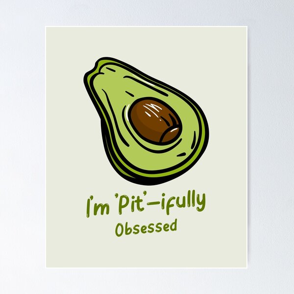 Item preview, I'm 'Pit'-ifully Obsessed - Funny Avocado Addict Lover Gift designed and sold by lildoodleshirts.