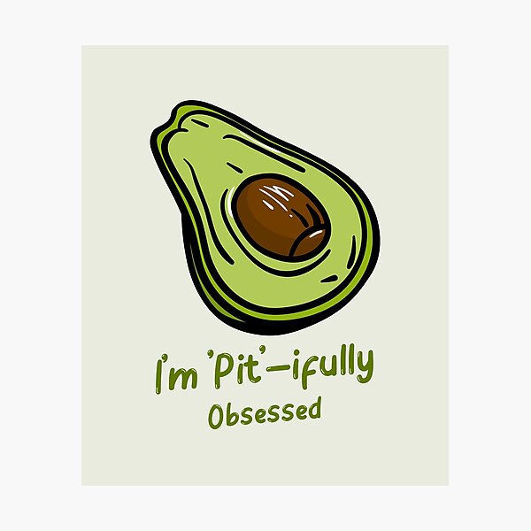 Item preview, I'm 'Pit'-ifully Obsessed - Funny Avocado Addict Lover Gift designed and sold by lildoodleshirts.
