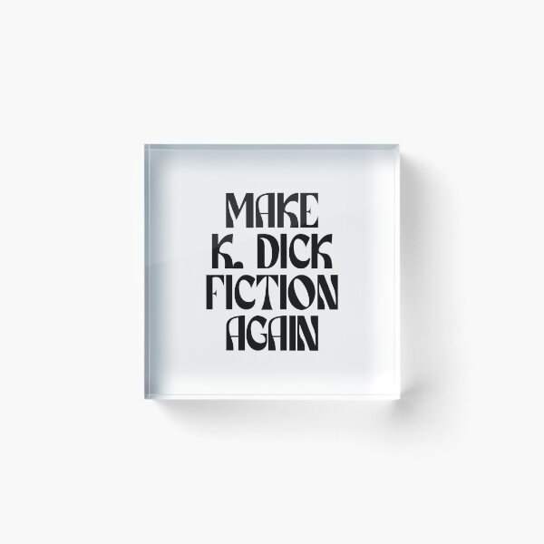 Item preview, Make K Dick Fiction Again (black) designed and sold by didijuca.