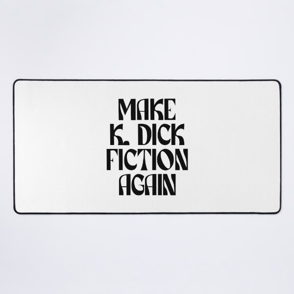 Item preview, Make K Dick Fiction Again (black) designed and sold by didijuca.