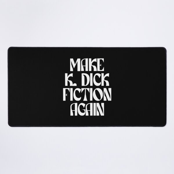Item preview, Make K Dick Fiction Again (white) designed and sold by didijuca.
