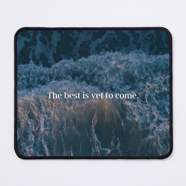 Item preview, The best is yet to come designed and sold by Inspireful ..