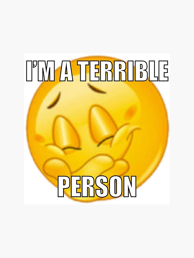 “Je suis une personne terrible.”