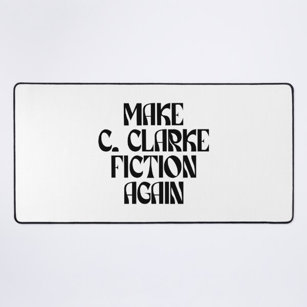 Item preview, Make C Clarke Fiction Again (black) designed and sold by didijuca.