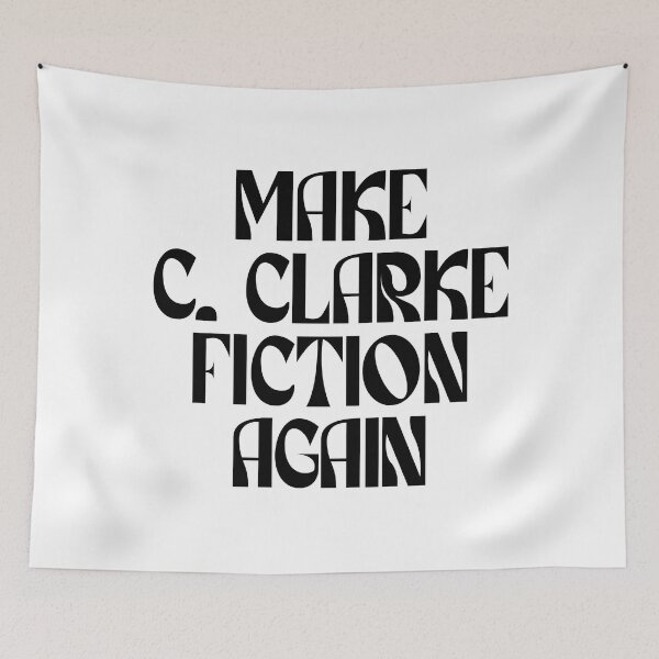 Item preview, Make C Clarke Fiction Again (black) designed and sold by didijuca.