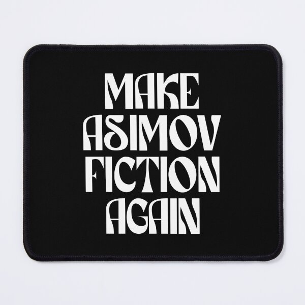 Item preview, Make Asimov Fiction Again (white) designed and sold by didijuca.