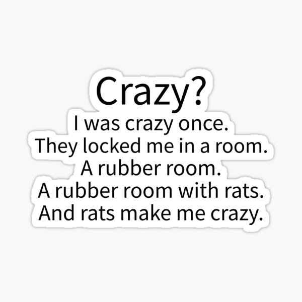 Crazy? I was crazy once! | Poster