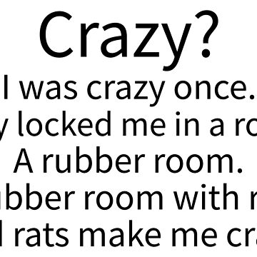 Crazy I Was Crazy Once Funny Trending Meme T-shirt