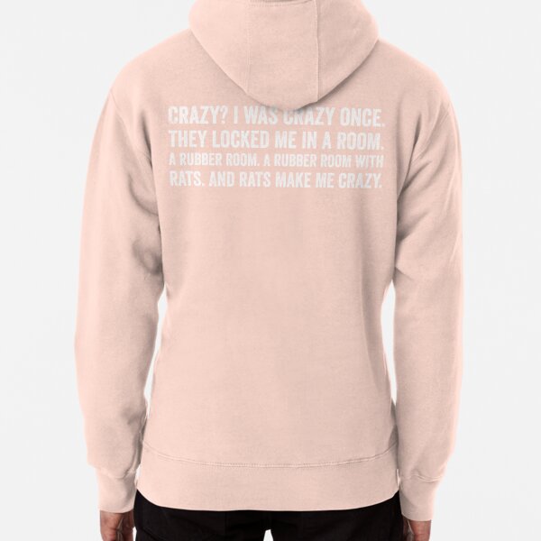 Crazy? I Was Crazy Once. Funny Trending Meme Sweatshirt