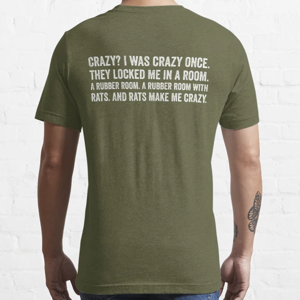 Crazy I Was Crazy Once Meme T-Shirt