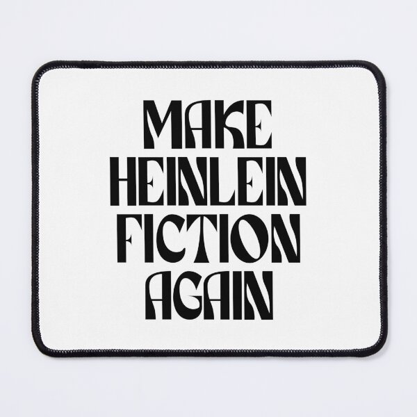 Item preview, Make Heinlein Fiction Again (black) designed and sold by didijuca.