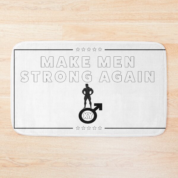 Item preview, Make Men Strong Again designed and sold by PolitiSized.