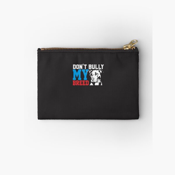 Item preview, Don't Bully My Breed Dog Lover  designed and sold by DedeRLong.
