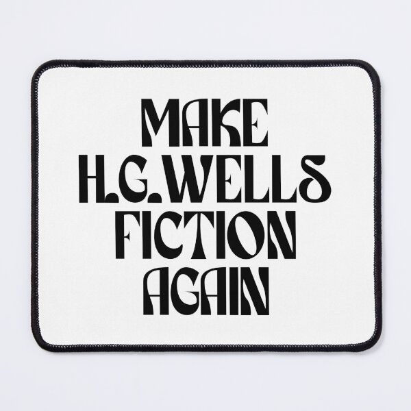Item preview, Make H G Wells Fiction Again (black) designed and sold by didijuca.